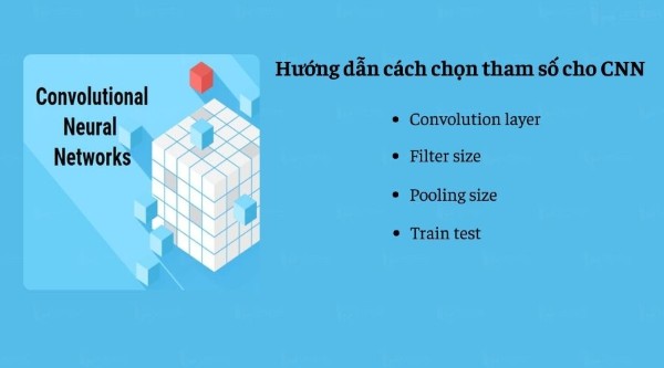 Hướng dẫn chọn tham số cho CNN