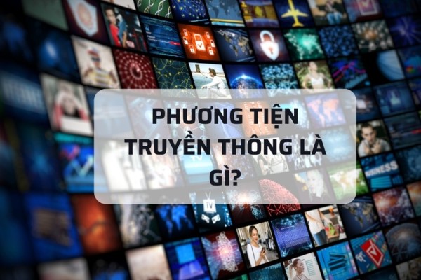 Phương tiện truyền thông là gì?