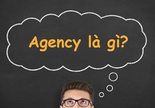 Agency là gì?