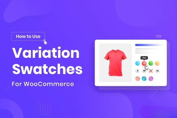 Tổng quan về WooCommerce Variation Swatches Pro