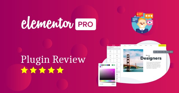 Elementor Pro là lựa chọn tốt nhất cho các doanh nghiệp xây dựng trang web chuyên nghiệp