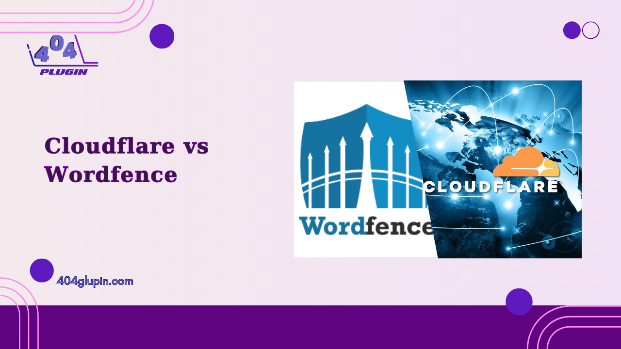 Cloudflare vs Wordfence: Bảo vệ Website của bạn